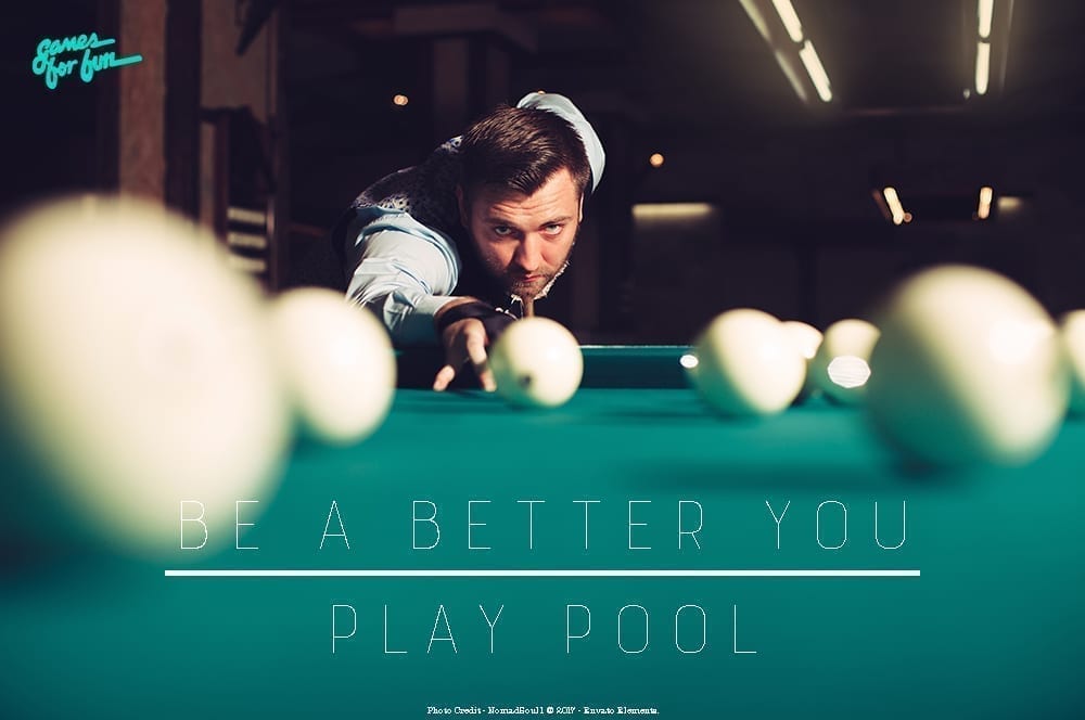 Be a Better You, Play Pool