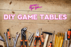 Best DIY Game Tables 